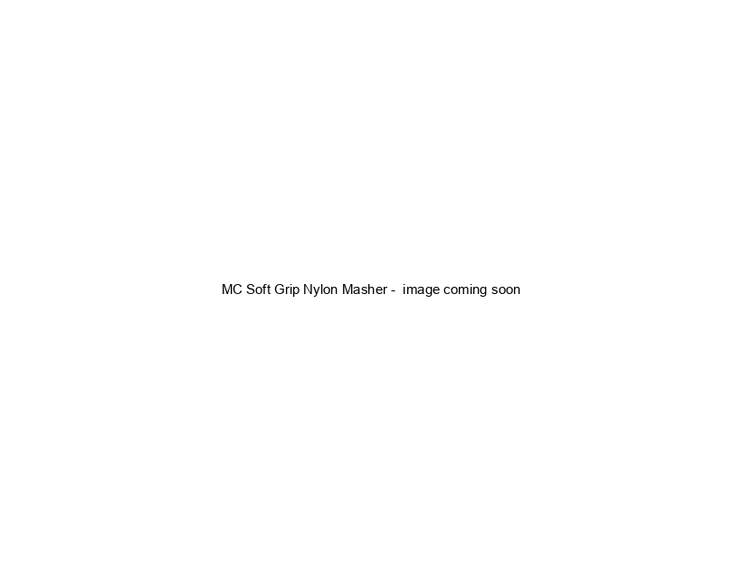 MC Soft Grip Nylon Masher